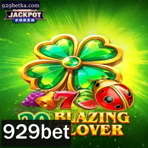 Explorando o Fascinante Jogo 20BlazingClover em 929bet